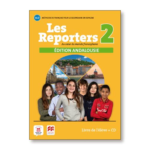 Les Reporters 2. A1.2. Livre de l´élève éditionáAndalousie
