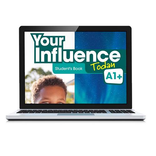 e:  YOUR INFLUENCE TODAY A1+ Student´s book: libro de texto en formato digital (licencia 15 meses)