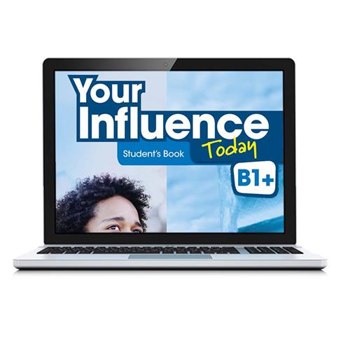 e:  YOUR INFLUENCE TODAY B1+ Student´s book: libro de texto en formato digital (licencia 15 meses)
