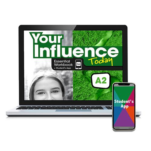 e:  YOUR INFLUENCE TODAY A2 Essential Workbook y Student´s App: cuaderno de refuerzo digital + app