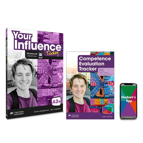 YOUR INFLUENCE TODAY A2+ Workbook, Competence Evaluation Tracker y Student´s App