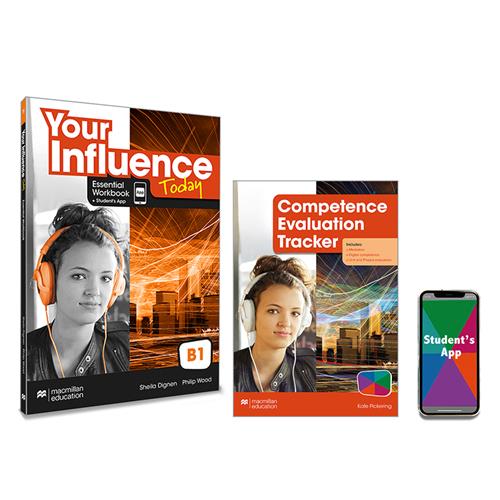 YOUR INFLUENCE TODAY B1 Essential Workbook, Competence Evaluation Tracker y Student´s App