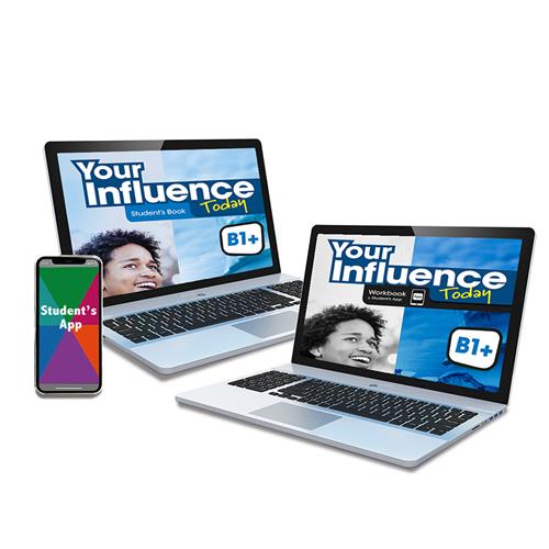 YOUR INFLUENCE TODAY B1+ Student´s Book, Workbook & Student´s App: libro y cuaderno digital & app