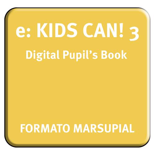 e: KIDS CAN! 3 Digital Pupil´s Book. Formato marsupial