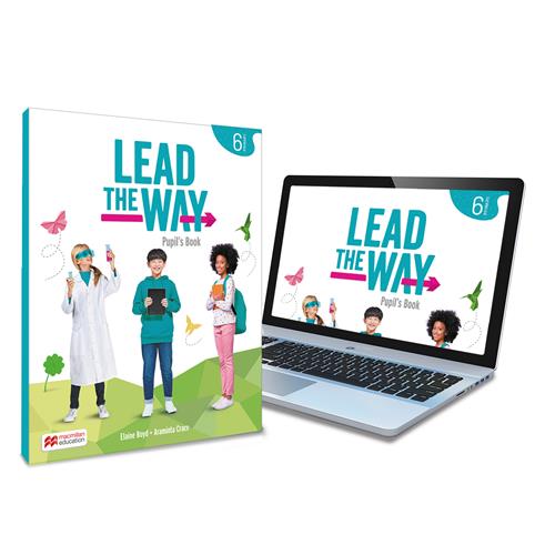 LEAD THE WAY 6 Pupils Book: libro del alumno de inglés para EP, con acceso a la versión digital