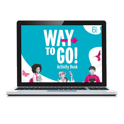 e: Way to Go! 6 Activity Book: Cuaderno de actividades Versión Digital