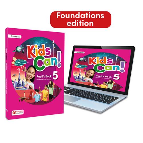 KIDS CAN! Foundations 5 Pupils Book: libro de texto impreso con acceso a la versión digital