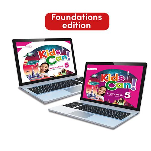 e: KIDS CAN! Foundations 5 Pupils Book, Activity Book & Extra Fun: Versión digital