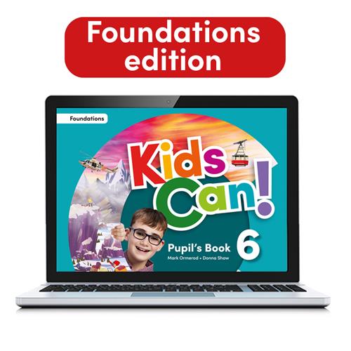 e: KIDS CAN!  Foundations 6 Pupils Book: libro de texto versión digital