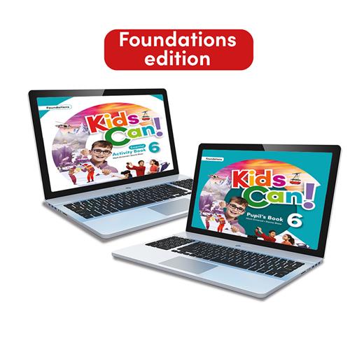 e: KIDS CAN! Foundations 6 Pupils Book, Essential Activity Book & Extra Fun: Versión digital